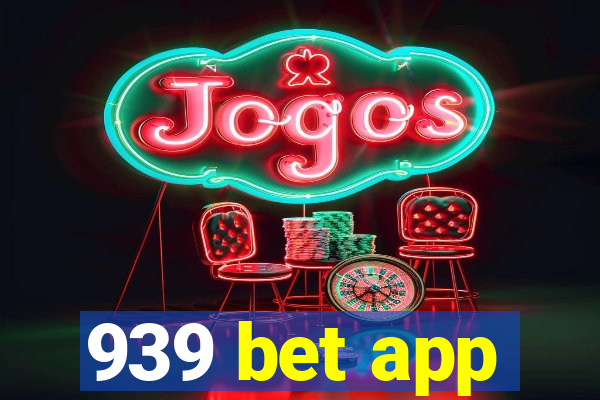 939 bet app